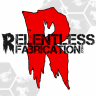 Relentless Fabrication